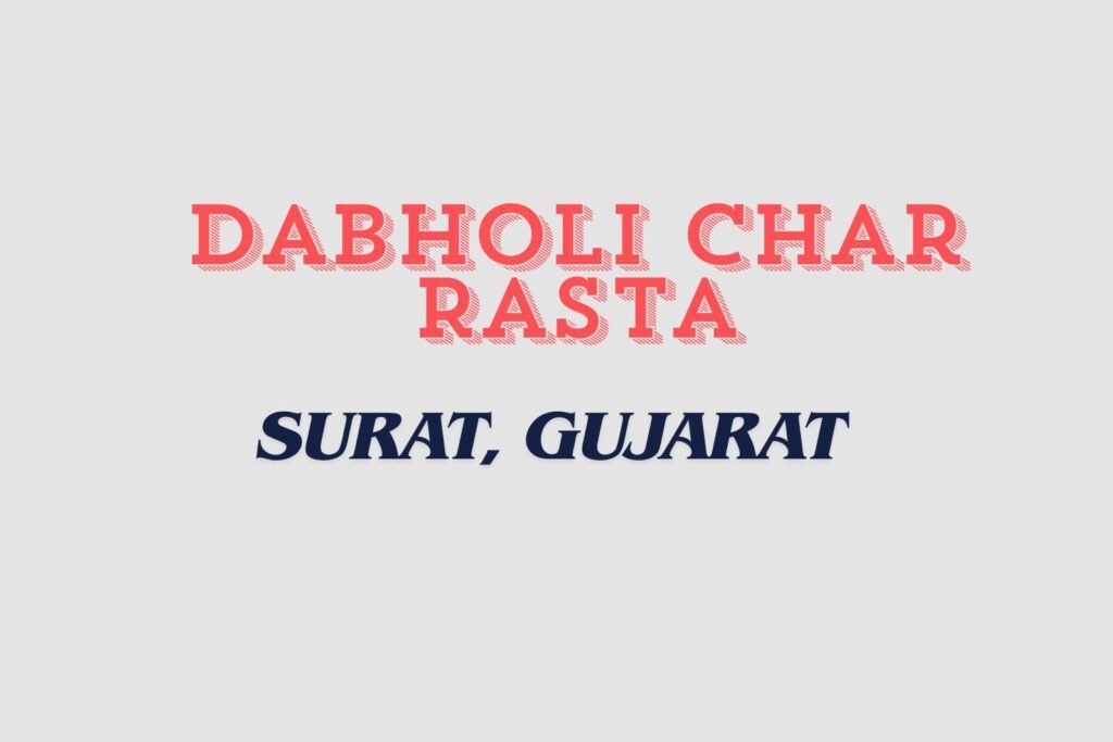 Dabholi Char Rasta