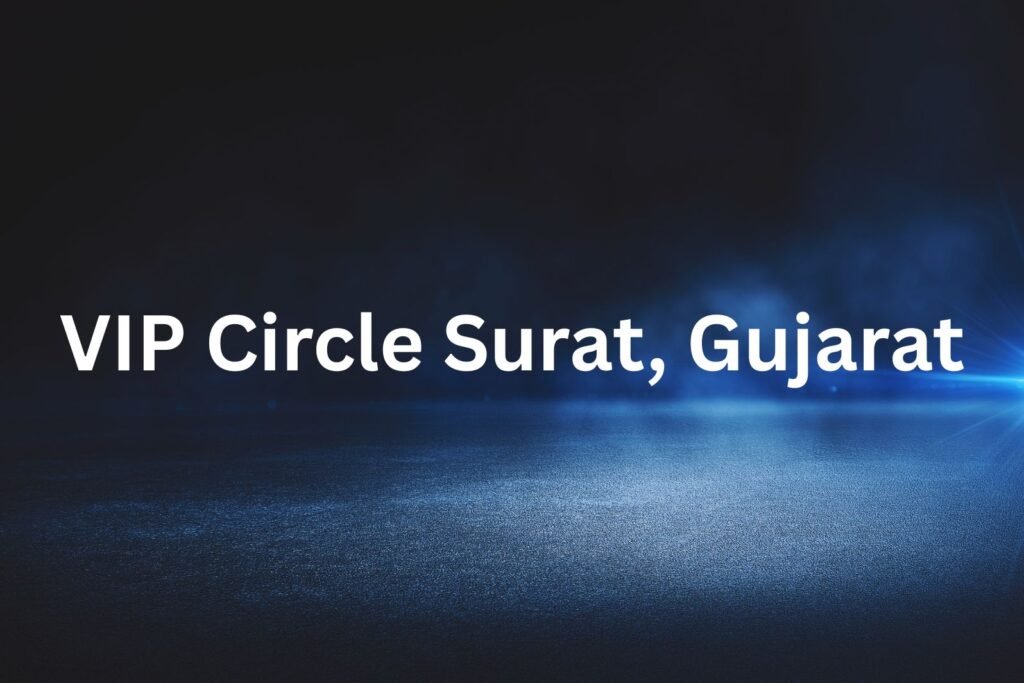 VIP Circle Surat, Gujarat
