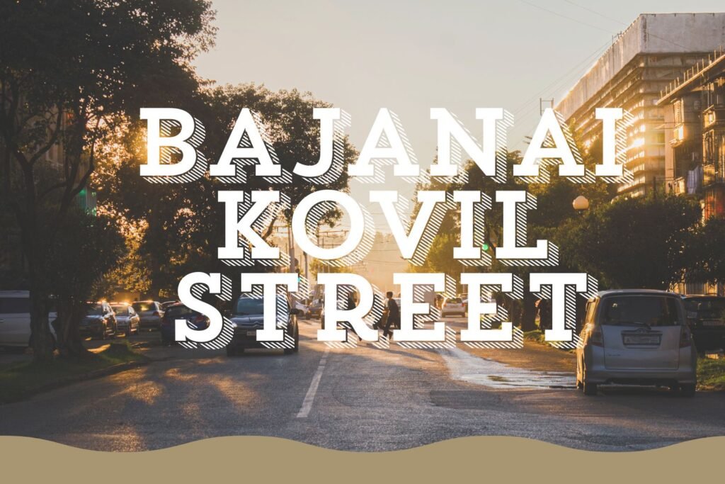 bajanai kovil street