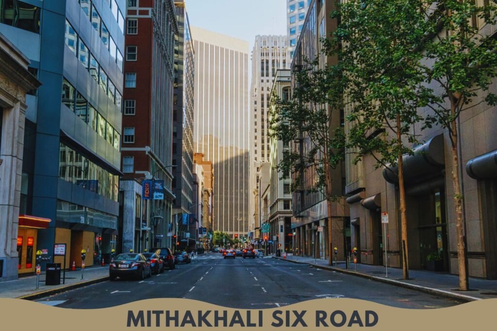 mithakhali six road